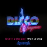 cover: Delete & Killshot - Disco Weapon