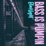 cover: Blacklight - Bass Is Pumpin