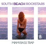 cover: South Beach Rockstars - Miami Bass Trap