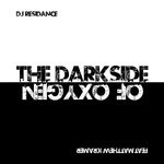 cover: Dj Residance|Matthew Kramer - The Dark Side Of Oxygene EP