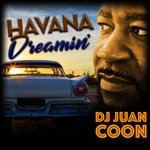 cover: Dj Juan Coon - Havana Dreamin'