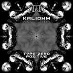 cover: Kaliohm - Type Zero Positive