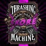 cover: Skore - Thrashing Machine EP