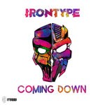 cover: Irontype - Coming Down