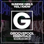 cover: Murrell|Sunrise Girls - Yes, I Know