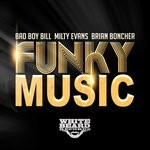 cover: Bad Boy Bill|Brian Boncher|Milty Evans - Funky Music