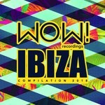 cover: Various - Wow! Ibiza Compilation 2018