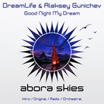 cover: Aleksey Gunichev|Dreamlife - Good Night My Dream