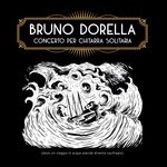 cover: Bruno Dorella - Concerto Per Chitarra Solitaria