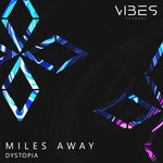 cover: Dystopia - Miles Away