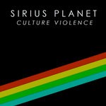 cover: Sirius Planet - Culture Violence