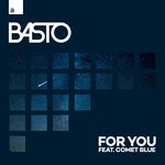 cover: Basto - For You (feat Comet Blue)