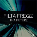 cover: Filta Freqz - Tha Future