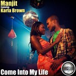 cover: Karla Brown|Manjit - Come Into My Life