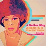 cover: Adesha & Vincent Kwok - A Better Way