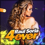 cover: Raul Soria - 4Ever