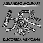 cover: Alejandro Molinari - Discoteca Mexicana