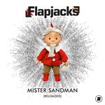 cover: Flapjacks - Mister Sandman