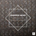 cover: Shinichi Uemura - SHIPPER HEAD