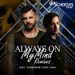 cover: GUY SCHEIMAN|Sagi - Always On My Mind (Remixes)