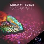 cover: Kristof Tigran - Groove It