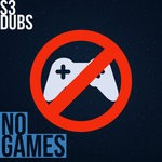 cover: S3 Dubs - No Games