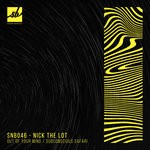 cover: Nick The Lot - Out Of Your Mind