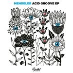 cover: Mendeler - Acid Groove EP