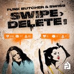 cover: Funk Butcher & Swiss - Swipe Delete