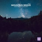 cover: Various - Mountain Breeze Vol 2 (Relaxing Mindfulness And Zen Music)