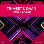 cover: Tr-meet & Daan - That/LAZER