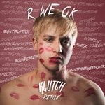 cover: Klutch - R WE OK