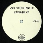 cover: Sisko Electrofanatik - Raveline EP