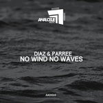 cover: Diaz & Parree - No Wind No Waves