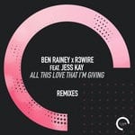 cover: Ben Rainey & R3wire|Jess Kay - All This Love That I'm Giving (Remix Radio Edits)