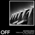 cover: Deadwalkman - Tools Of The Trade