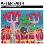 cover: After Faith - Your Gonna Miss My Love