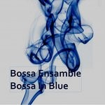 cover: Bossa Ensamble - Bossa In Blue