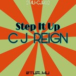 cover: Cj Reign - Step It Up