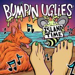 cover: Bumpin Uglies - Island Time