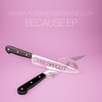 cover: Deborah De Luca|Marika Rossa - Because EP