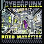 cover: Pitch Mad Attak - Cyberpunk