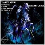 cover: Tawa Girl - Spiritus EP