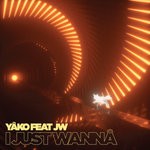 cover: Jw|Yako - I Just Wanna