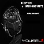 cover: Dj Sly (it) & Danilo De Santo - Make Me Feel It