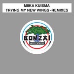 cover: Miika Kuisma - Trying My New Wings - Remixes