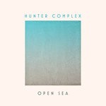 cover: Hunter Complex - Open Sea