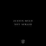 cover: Justin Mylo - Not Afraid