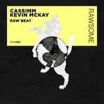 cover: Cassimm|Kevin Mckay - Raw Beat