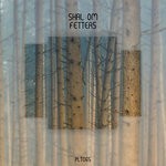 cover: Shal Om - Fetters